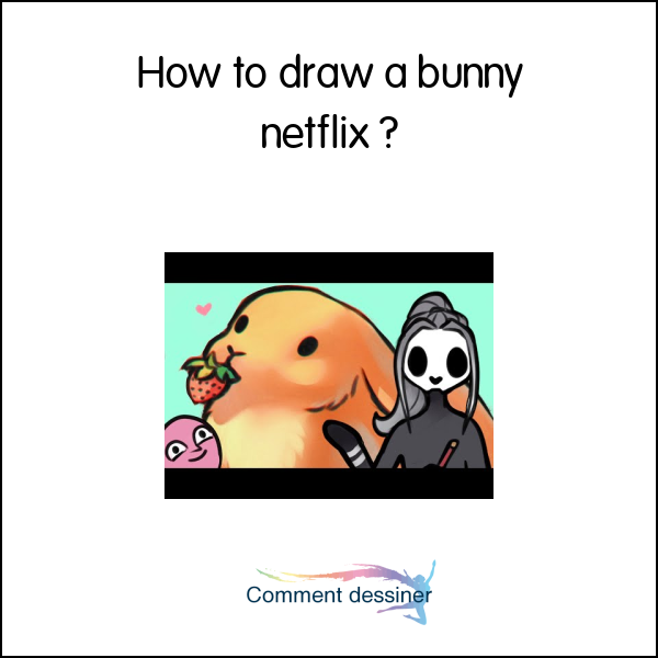 How to draw a bunny netflix